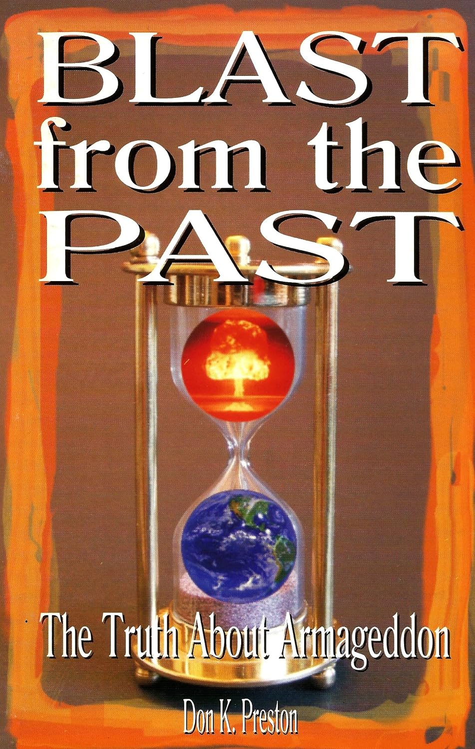 Blast From the Past: The Truth About Armageddon book cover