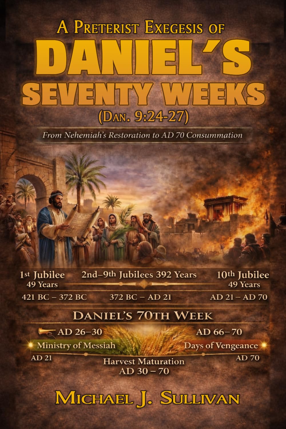 A Preterist Exegesis of Daniel's Seventy Weeks book cover